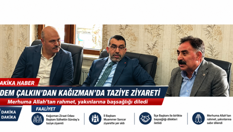 Kars Milletvekili Adem Çalkın’dan Kağızman’da Taziye Ziyareti