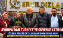 Avrupa’dan Türkiye’ye Güvenli Yatırım: Özbek Ailesi Tercihini Eryıldızlar’dan Yana Kullandı