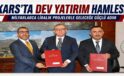 KARS’TA DEV YATIRIM HAMLESİ: MİLYARLARCA LİRALIK PROJELERLE GELECEĞE GÜÇLÜ ADIM