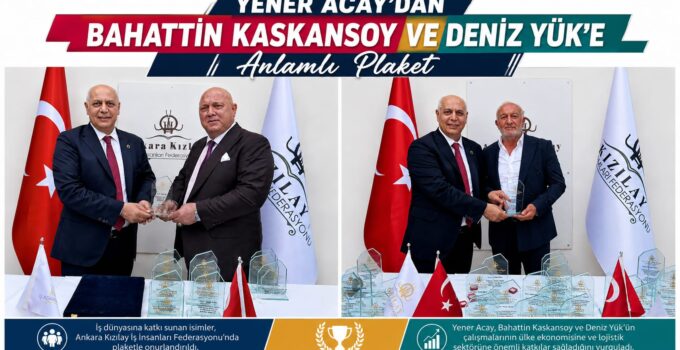 Yener Acay’dan Bahattin Kaskansoy ve Deniz Yük’e Anlamlı Plaket