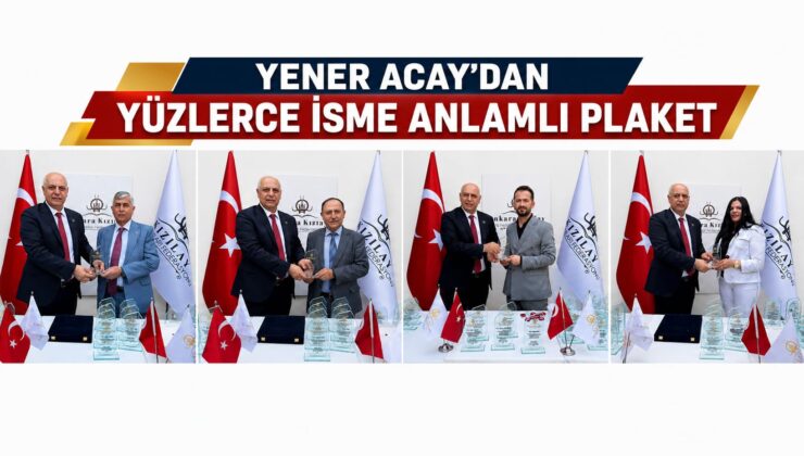Yener Acay’dan Yüzlerce İsme Anlamlı Plaket