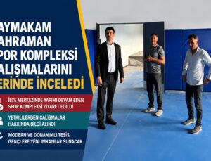 Kaymakam Kahraman Spor Kompleksi Çalışmalarını Yerinde İnceledi