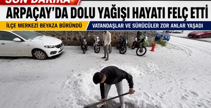 Sondakika Kars’ın Arpaçay İlçesinde Dolu Yağışı Hayatı Olumsuz Etkiledi