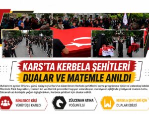 Kars’ta Kerbela Şehitleri Dualarla ve Matemle Anıldı