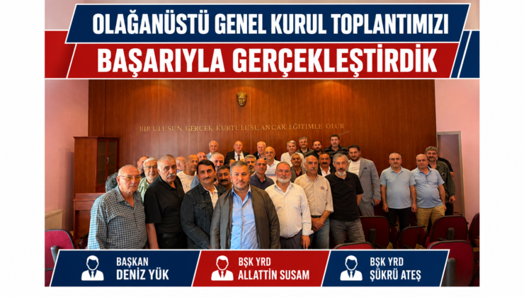S.S. Ankara Nakliyecileri ve Komisyoncuları Toplu İş Yeri Kooperatifi Olağanüstü Genel Kurulunu Gerçekleştirdi