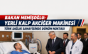 Bakan Memişoğlu: Yerli Kalp Akciğer Makinesi Türk Sağlık Sanayisinde Yeni Bir Dönem Başlattı