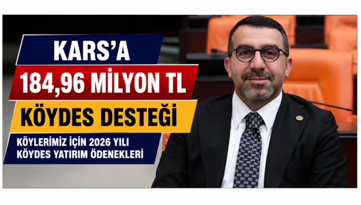 Kars’a 184,96 Milyon TL’lik Dev Kaynak!