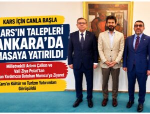 Kars’ın Kültür ve Turizm Geleceği Ankara’da Masaya Yatırıldı
