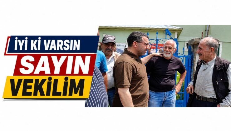 “İyi ki Varsınız Sayın Vekilim”