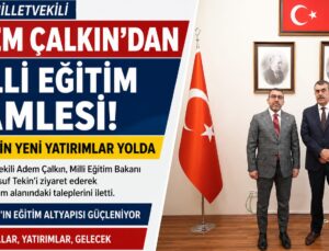Kars Milletvekili Adem Çalkın’dan Milli Eğitim Hamlesi: Kars’a Yeni Eğitim Yatırımları İçin Bakan Tekin ile Görüştü