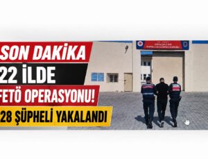 SON DAKİKA: 22 İlde FETÖ Operasyonu! 128 Şüpheli Yakalandı, 51 Kişi Tutuklandı