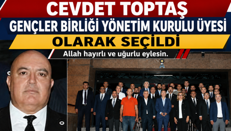 Cevdet Toptaş, Gençlerbirliği Yönetim Kurulu Üyeliğine Seçildi
