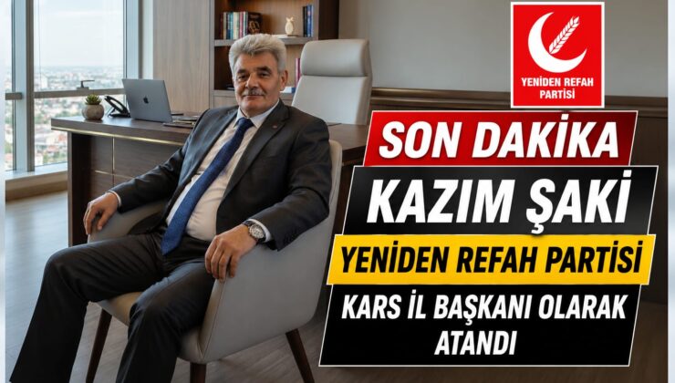 #SonDakika: Kazım Şaki, Yeniden Refah Partisi Kars İl Başkanı Olarak Atandı