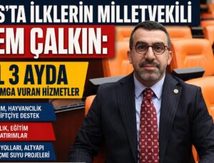 KARS’TA İLKLERİN MİLLETVEKİLİ ADEM ÇALKIN: 3 YIL 3 AYDA KARS’A DAMGA VURAN HİZMETLER