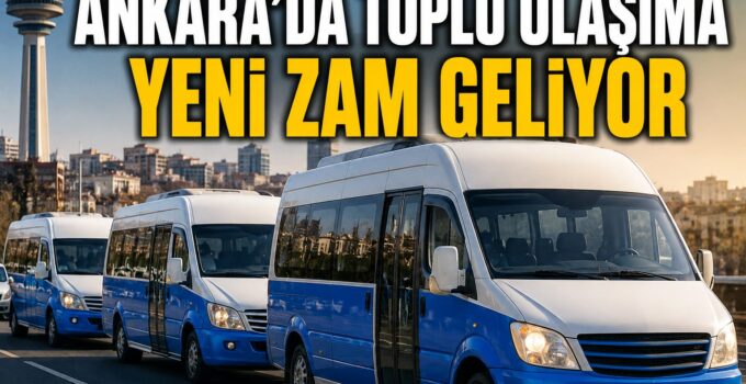SON DAKİKA | Ankara’da Toplu Ulaşıma Yeni Zam Geliyor: Vatandaşlardan Tepki